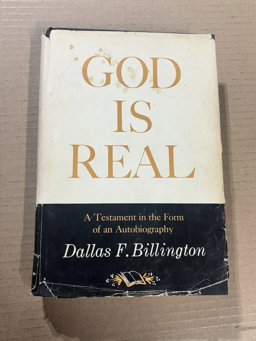 God is Real by Dallas F. Billington HCDJ 1962 Testament Autobiography Signed